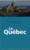 Couverture du livre « Le Québec » de Christine Leroy aux éditions Milan