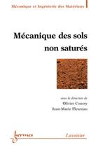 Couverture du livre « Mécanique des sols non saturés » de Jean-Marie Fleureau et Olivier Coussy aux éditions Hermes Science Publications