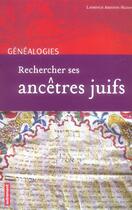 Couverture du livre « Rechercher ses ancêtres juifs » de Laurence Abensur-Hazan aux éditions Autrement