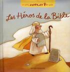 Couverture du livre « Les héros de la Bible » de  aux éditions Bayard Jeunesse