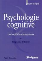 Couverture du livre « Psychologie cognitive » de Pierre Benedetto aux éditions Studyrama