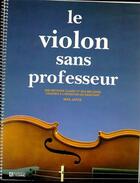 Couverture du livre « Le violon sans professeur » de Max Jaffa aux éditions Editions De L'homme