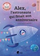 Couverture du livre « Alex l astronaute qui fetait son anniversaire. » de Talboom Liesbeth aux éditions Editions Erasme