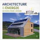 Couverture du livre « Architecture et énergie ; un enjeu pour l'avenir » de  aux éditions Place Des Victoires