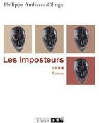 Couverture du livre « Les imposteurs » de Philippe Ambassa Olinga aux éditions Elzevir