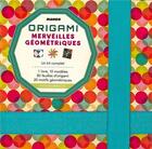 Couverture du livre « Origami ; merveilles géométriques ; 1 livre, 10 modèles, 80 feuilles d'origami, 20 motifs géométriques » de  aux éditions Mango