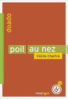 Couverture du livre « Poil au nez » de Cecile Chartre aux éditions Editions Du Rouergue