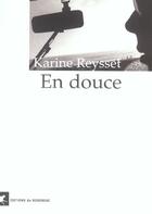 Couverture du livre « En Douce » de Karine Reysset aux éditions Rouergue