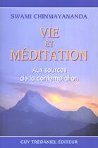 Couverture du livre « Vie et meditation » de  aux éditions Guy Trédaniel