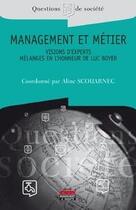 Couverture du livre « Management et métier ; visions d'experts ; mélanges en l'honneur de Luc Boyer » de Aline Scouarnec aux éditions Editions Ems