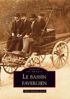 Couverture du livre « Le bassin favergien » de Albert Ramella-Pezza aux éditions Editions Sutton