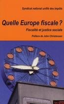 Couverture du livre « Quelle Europe fiscale ? fiscalité et justice sociale » de Drezet Vincent aux éditions Syllepse