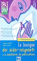 Couverture du livre « Le Lexique Des Aides-Soignantes » de Jacques Thieulle aux éditions Lamarre