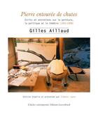 Couverture du livre « Pierre entourée de chutes » de Gilles Aillaud et Clement Layet aux éditions Atelier Contemporain