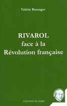 Couverture du livre « Rivarol face à la Révolution française » de Valerie Baranger aux éditions Editions De Paris