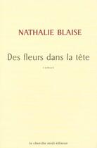 Couverture du livre « Des fleurs dans la tête » de Nathalie Blaise aux éditions Cherche Midi