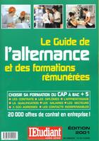 Couverture du livre « Guide de l'alternance et des formations remunerees ; edition 2001 » de  aux éditions L'etudiant