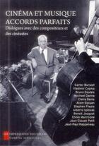 Couverture du livre « Cinema et musique : accords parfaits ; dialogues avec des compositeurs et des cinéastes » de Frederic Sojcher aux éditions Impressions Nouvelles