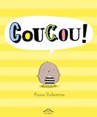 Couverture du livre « Coucou ! » de Fiona Roberton aux éditions Circonflexe