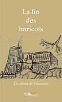 Couverture du livre « La fin des haricots » de De Maussion C. aux éditions 5 Sens