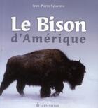 Couverture du livre « Le bison d'Amérique » de Jean-Pierre Sylvestre aux éditions Pu Du Septentrion