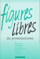 Couverture du livre « Figures Libres Du Protestantisme » de  aux éditions Olivetan