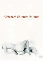 Couverture du livre « Almanach de toutes les lunes » de Veronique Willemin aux éditions Humus