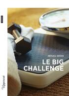 Couverture du livre « Le Big Challenge : microroman » de Abigail Seran aux éditions Bsn Press