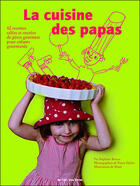 Couverture du livre « La cuisine des papas » de Stephane Brasca aux éditions De L'air, Des Livres