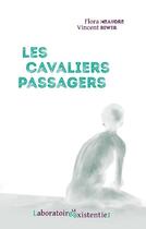 Couverture du livre « Les cavaliers passagers » de Flora Meaudre et Vincent Biwer aux éditions Le Laboratoire Existentiel