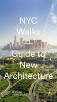 Couverture du livre « Nyc walks guide to new architecture » de Hill John aux éditions Prestel