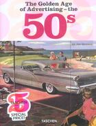 Couverture du livre « The golden age of advertising ; the 50's » de Jim Heimann aux éditions Taschen