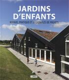 Couverture du livre « Jardins d'enfants ; manuel pratique et 31 exemples de projets » de Jure Kotnik aux éditions Links