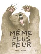 Couverture du livre « Meme plus peur » de Fleur Oury aux éditions Seuil Jeunesse