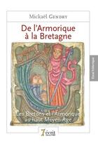 Couverture du livre « De l'armorique a la bretagne » de Mickael Gendry aux éditions 7 Ecrit