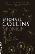 Couverture du livre « Midnight in a Perfect Life » de Michael Collins aux éditions Orion Digital