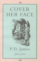 Couverture du livre « Cover her face » de Phyllis Dorothy James aux éditions Faber Et Faber