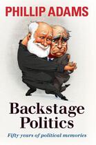 Couverture du livre « Backstage Politics » de Adams Phillip aux éditions Penguin Books Ltd Digital