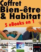 Couverture du livre « Coffret Bien-être & Habitat » de Alexis Delune aux éditions Editions Eslaria