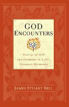 Couverture du livre « God Encounters » de Bell James Stuart aux éditions Howard Books