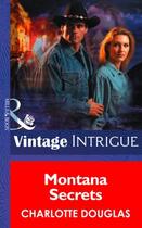 Couverture du livre « Montana Secrets (Mills & Boon Intrigue) » de Charlotte Douglas aux éditions Mills & Boon Series
