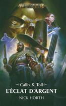 Couverture du livre « Warhammer ; l'éclat d'argent » de Nick Horth aux éditions Black Library