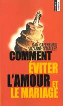 Couverture du livre « Comment Eviter L'Amour Et Le Mariage » de Greenburg/O'Malley aux éditions Points