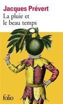 Couverture du livre « La pluie et le beau temps » de Jacques Prevert aux éditions Folio