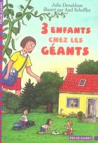 Couverture du livre « Trois enfants chez les géants » de Julia Donaldson aux éditions Gallimard-jeunesse