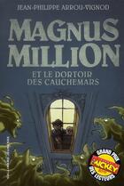 Couverture du livre « Magnus Million et le dortoir des cauchemars » de Jean-Philippe Arrou-Vignod aux éditions Gallimard-jeunesse