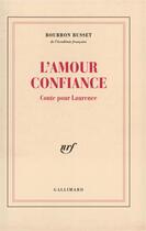 Couverture du livre « L'amour confiance - conte pour laurence » de Bourbon Busset J D. aux éditions Gallimard