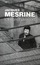 Couverture du livre « L'instinct de mort » de Jacques Mesrine aux éditions Flammarion