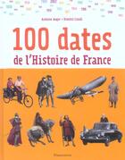 Couverture du livre « 100 dates de l'histoire de France » de Dimitri Casali aux éditions Pere Castor