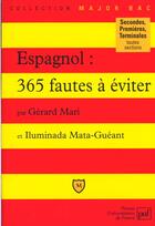 Couverture du livre « Espagnol : 365 fautes à éviter » de Gerard Mari et Iluminada Mata-Gueant aux éditions Belin Education